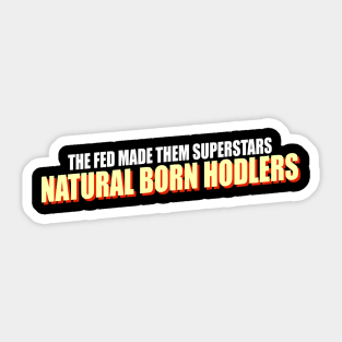 Natural Born Hodlers Sticker